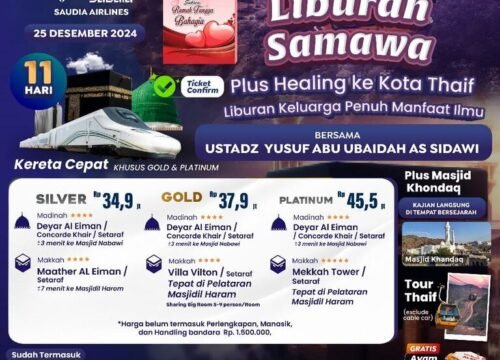 BATCH 2: UMROH LIBURAN SAMAWA 11 HARI USTADZ YUSUF ABU UBAIDAH PLUS THAIF HOTEL PELATARAN HARAM DESEMBER 2024