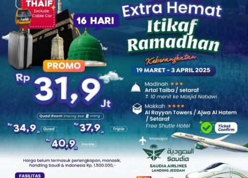 UMROH ITIKAF HEMAT 16 HARI 31 JUTA PESAWAT SAUDIA FREE THAIF RAMADHAN 1446 MARET APRIL 2025